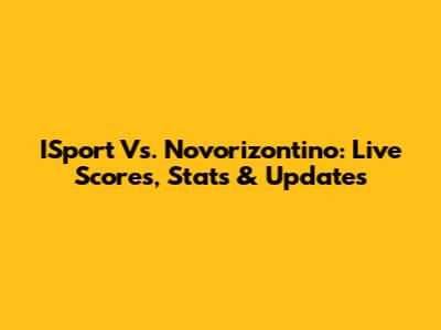 ISport Vs. Novorizontino: Live Scores, Stats & Updates